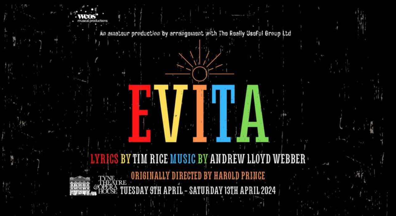 Review: WOS Musical Production of Evita at Tyne Theatre & Opera House review in Newcastle upon Tyne