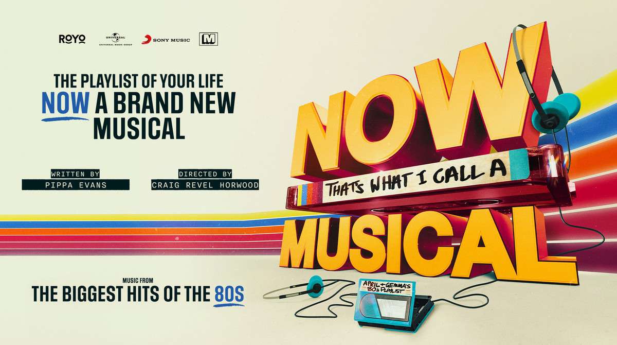 Review: Now That’s What I Call A Musical at Newcastle Theatre Royal review in Newcastle upon Tyne