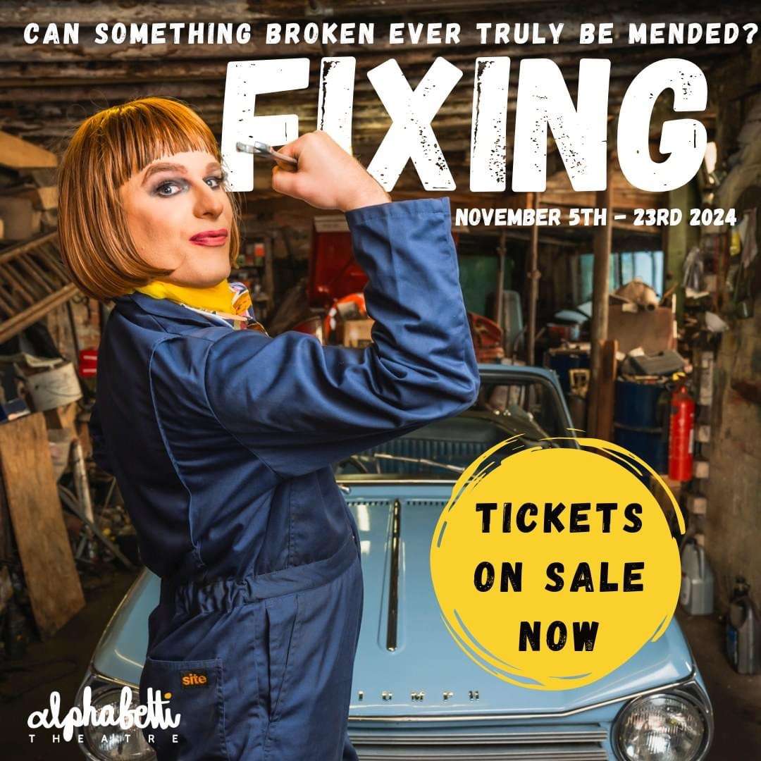 Review: Fixing at Alphabetti Theatre review in Newcastle upon Tyne