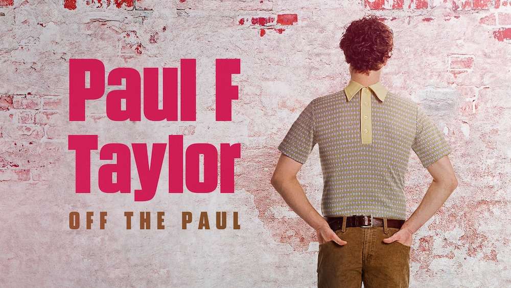 PAUL F TAYLOR:OFF THE PAUL in Newcastle upon Tyne