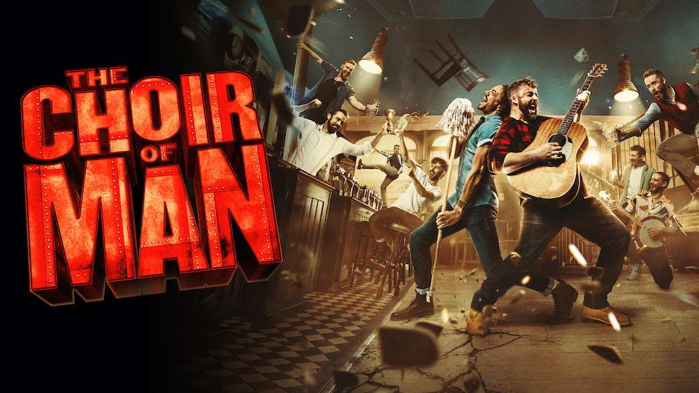 THE WEST END AND INTERNATIONAL SMASH HIT MUSICAL THE CHOIR OF MAN TO TOUR THE UK IN 2026 VISITING SUNDERLAND EMPIRE IN MAY in Newcastle upon Tyne